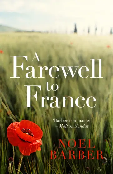 Noel Barber - A Farewell to France обложка книги
