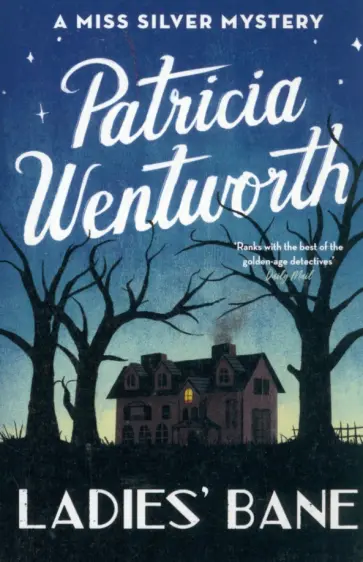 Patricia Wentworth - Ladies' Bane Patricia Wentworth - Ladies' Bane обложка книги