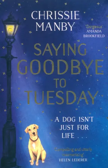 Chrissie Manby - Saying Goodbye to Tuesday Chrissie Manby - Saying Goodbye to Tuesday обложка книги
