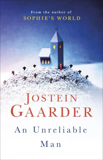 Jostein Gaarder - An Unreliable Man Jostein Gaarder - An Unreliable Man обложка книги