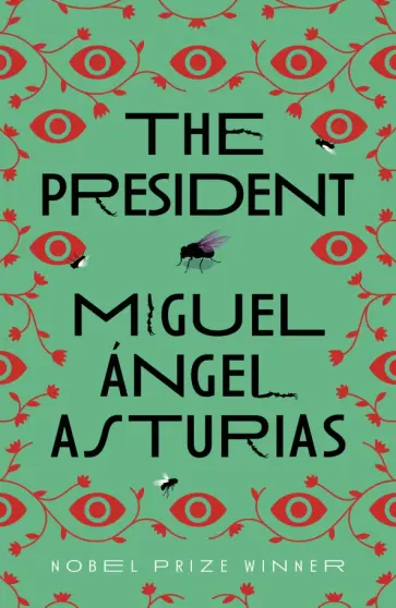 Miguel Asturias - The President обложка книги