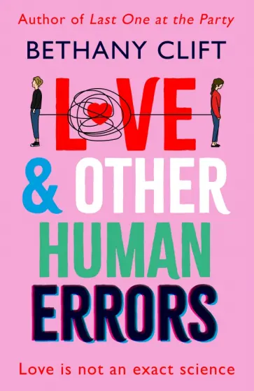 Bethany Clift - Love And Other Human Errors обложка книги