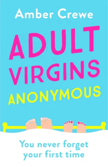 Amber Crewe - Adult Virgins Anonymous Amber Crewe - Adult Virgins Anonymous обложка книги