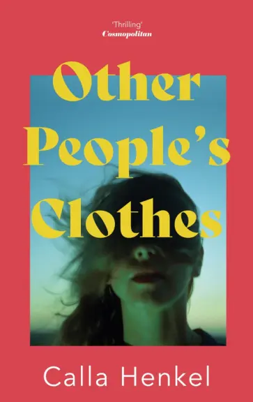 Calla Henkel - Other People's Clothes обложка книги