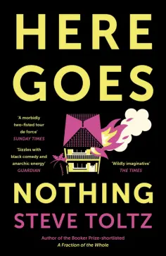 Steve Toltz - Here Goes Nothing обложка книги
