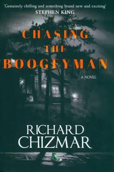 Richard Chizmar - Chasing the Boogeyman Richard Chizmar - Chasing the Boogeyman обложка книги