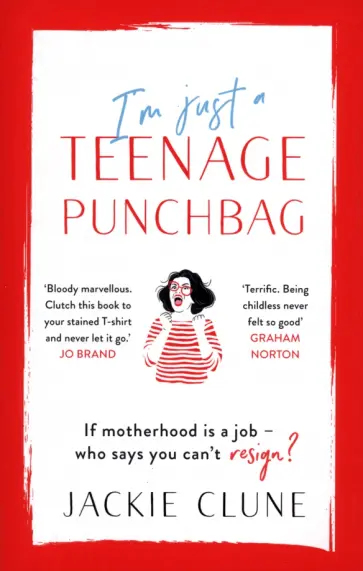 Jackie Clune - I'm Just a Teenage Punchbag Jackie Clune - I'm Just a Teenage Punchbag обложка книги