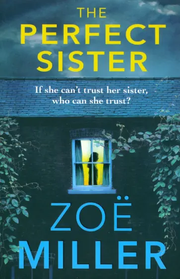 Zoe Miller - The Perfect Sister обложка книги