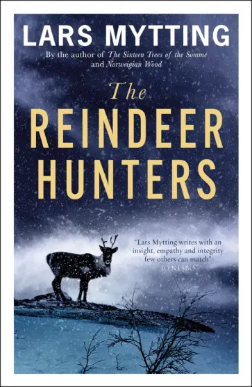 Lars Mytting - The Reindeer Hunters Lars Mytting - The Reindeer Hunters обложка книги
