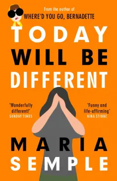 Maria Semple - Today Will Be Different обложка книги