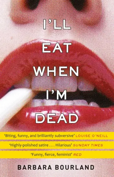 Barbara Bourland - I'll Eat When I'm Dead обложка книги