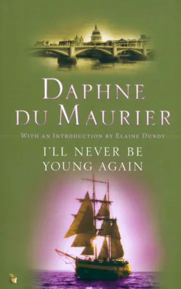 Maurier Du - I'll Never Be Young Again Maurier Du - I'll Never Be Young Again обложка книги