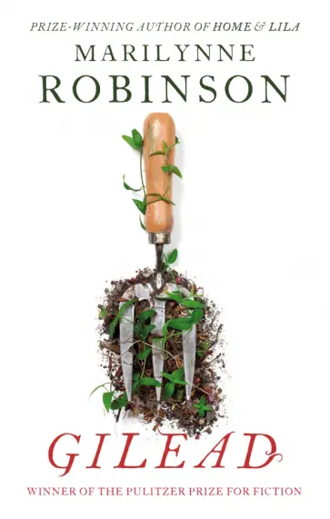 Marilynne Robinson - Gilead Marilynne Robinson - Gilead обложка книги