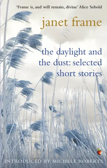 Janet Frame - The Daylight And The Dust. Selected Short Stories обложка книги