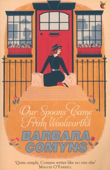 Barbara Comyns - Our Spoons Came From Woolworths обложка книги