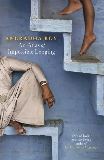 Anuradha Roy - An Atlas of Impossible Longing обложка книги