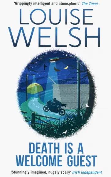 Louise Welsh - Death is a Welcome Guest Louise Welsh - Death is a Welcome Guest обложка книги