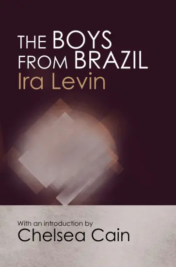 Ira Levin - The Boys from Brazil Ira Levin - The Boys from Brazil обложка книги