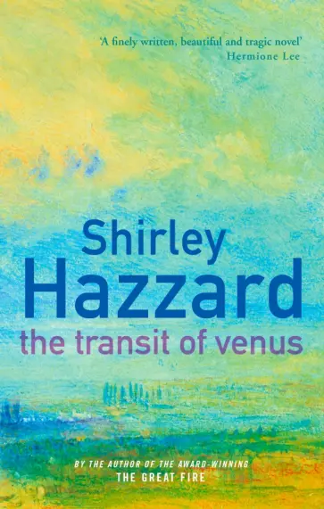 Shirley Hazzard - The Transit Of Venus Shirley Hazzard - The Transit Of Venus обложка книги