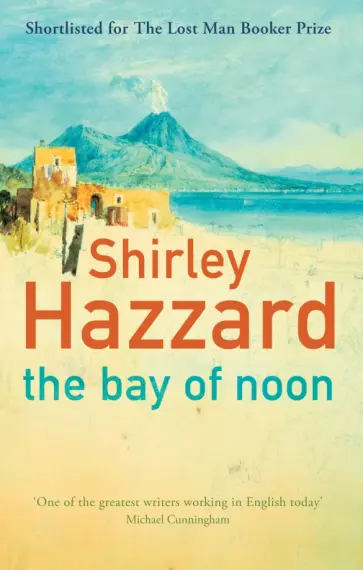 Shirley Hazzard - The Bay Of Noon Shirley Hazzard - The Bay Of Noon обложка книги