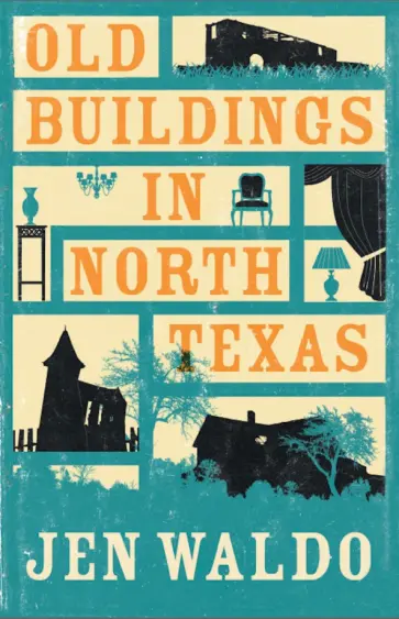 Jen Waldo - Old Buildings in North Texas обложка книги