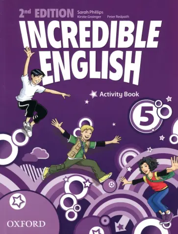 Phillips, Grainger - Incredible English. Level 5. Second Edition. Activity Book Phillips, Grainger - Incredible English. Level 5. Second Edition. Activity Book обложка книги