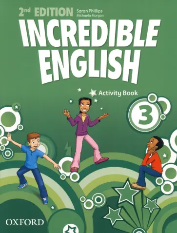 Phillips, Morgan - Incredible English. Level 3. Second Edition. Activity Book Phillips, Morgan - Incredible English. Level 3. Second Edition. Activity Book обложка книги