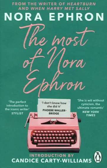 Nora Ephron - The Most of Nora Ephron Nora Ephron - The Most of Nora Ephron обложка книги