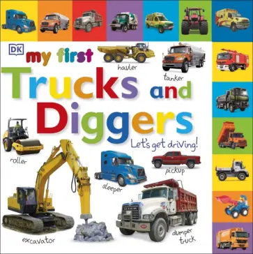 Marie Greenwood - My First Trucks and Diggers. Let's Get Driving обложка книги