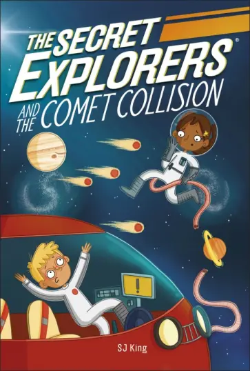 SJ King - The Secret Explorers and the Comet Collision обложка книги