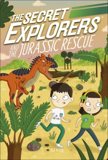 SJ King - The Secret Explorers and the Jurassic Rescue обложка книги