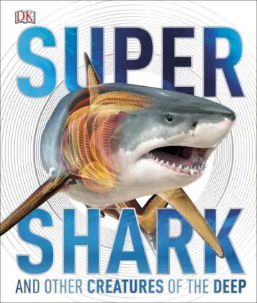 Derek Harvey - Super Shark and Other Creatures of the Deep обложка книги