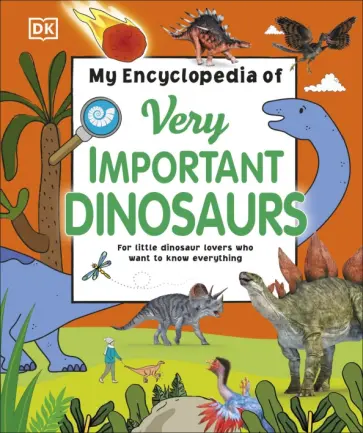 My Encyclopedia of Very Important Dinosaurs обложка книги