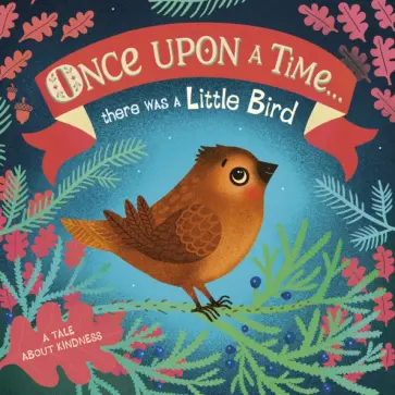 Kathryn Jewitt - Once Upon A Time... there was a Little Bird обложка книги