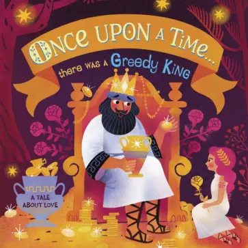 Once Upon A Time... there was a Greedy King обложка книги