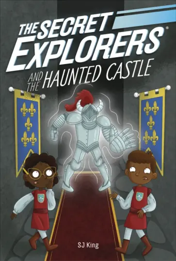 SJ King - The Secret Explorers and the Haunted Castle обложка книги