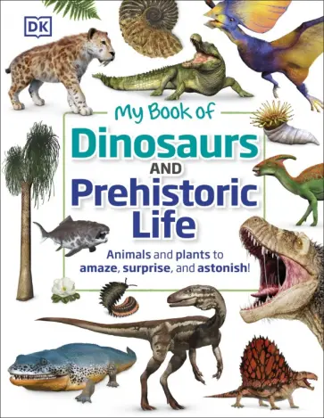 Dean Lomax - My Book of Dinosaurs and Prehistoric Life обложка книги