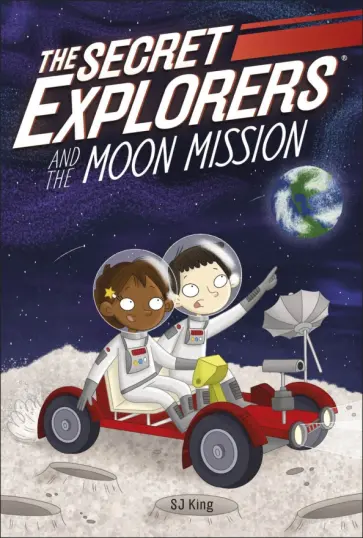 SJ King - The Secret Explorers and the Moon Mission обложка книги