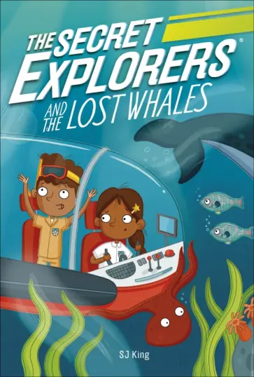 SJ King - The Secret Explorers and the Lost Whales обложка книги