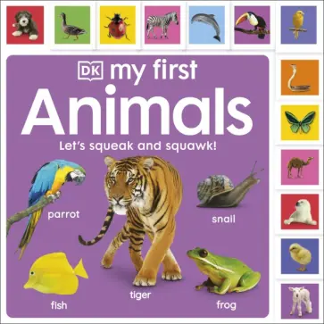 Dawn Sirett - My First Animals. Let's Squeak and Squawk обложка книги