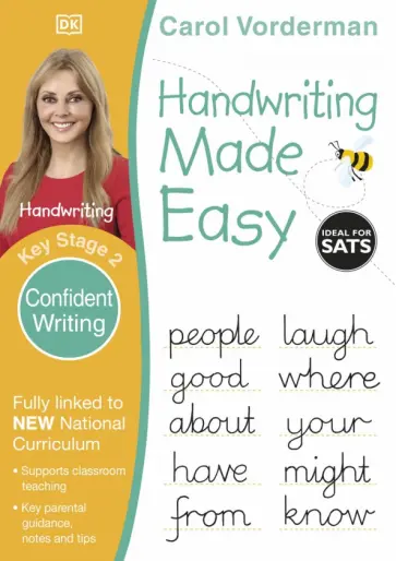Carol Vorderman - Handwriting Made Easy. Ages 7-11. Key Stage 2. Confident Writing Carol Vorderman - Handwriting Made Easy. Ages 7-11. Key Stage 2. Confident Writing обложка книги