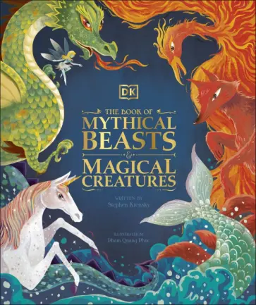 Stephen Krensky - The Book of Mythical Beasts and Magical Creatures обложка книги