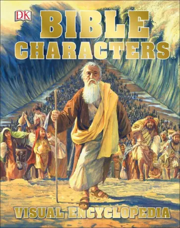 Peter Chrisp - Bible Characters. Visual Encyclopedia Peter Chrisp - Bible Characters. Visual Encyclopedia обложка книги