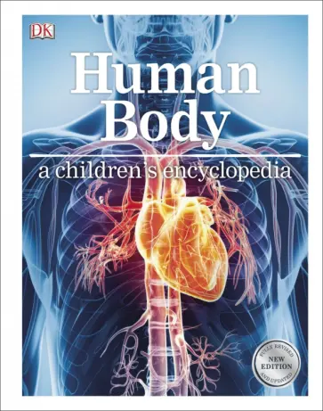 Walker, Woodward - Human Body. A Children's Encyclopedia Walker, Woodward - Human Body. A Children's Encyclopedia обложка книги