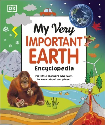 My Very Important Earth Encyclopedia обложка книги