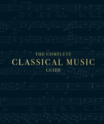 The Complete Classical Music Guide обложка книги