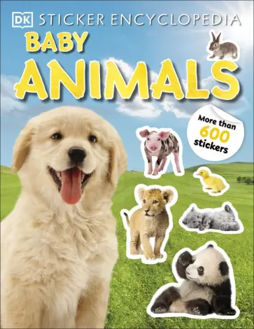 Sticker Encyclopedia Baby Animals. More Than 600 Stickers обложка книги