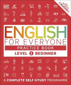 Thomas Booth - English for Everyone. Practice Book Level 1 Beginner. A Complete Self-Study Programme обложка книги