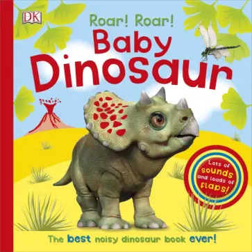 Dawn Sirett - Roar! Roar! Baby Dinosaur обложка книги