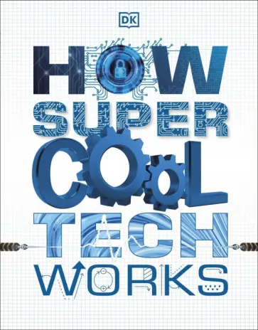How Super Cool Tech Works обложка книги